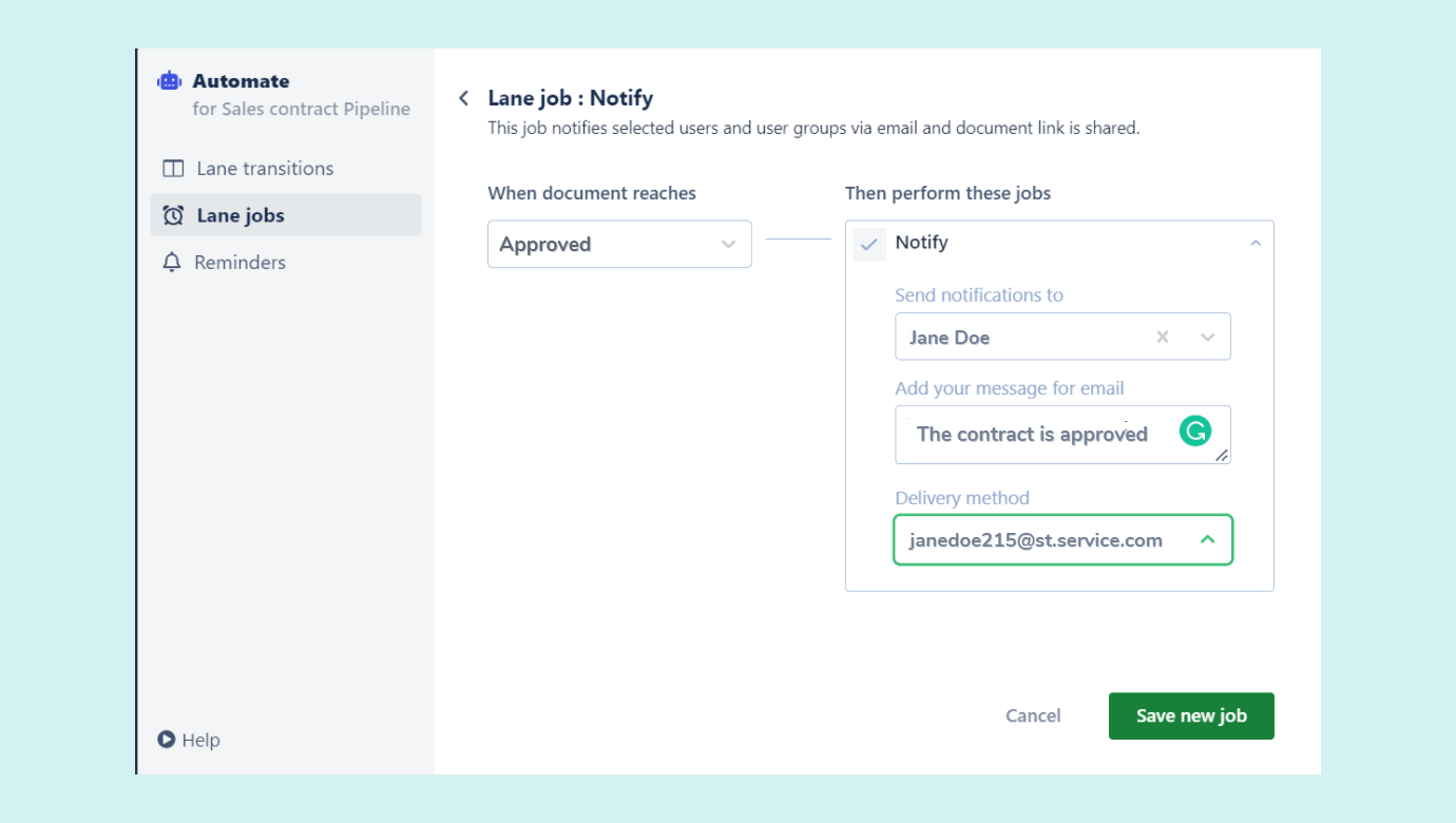 Documents and contracts review and sign is complete, customers can notify their legal team and other team members 