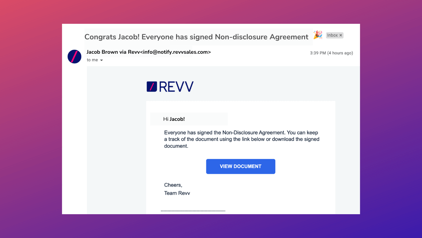 Revv sends notifications to both the senders and recipients updating them on the electronic signature actions.