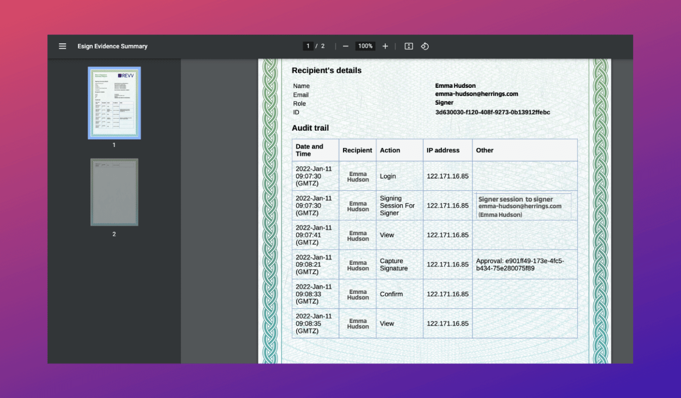 Revv ‘evidence summary’ provides audit trails and signature information like digital id, IP address of computer or other device, etc. 